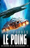 Le Poing: 4 (La Guerre de la Convergence)