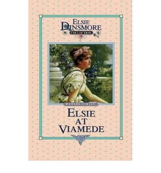 Elsie at Viamede, Book 18 (Elsie Dinsmore Collection (Hardcover)) (Hardback) - Common