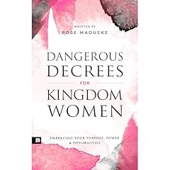 Dangerous Decrees for Kingdom Women Audiobook By Rose Madueke, Prayer M. Madueke cover art
