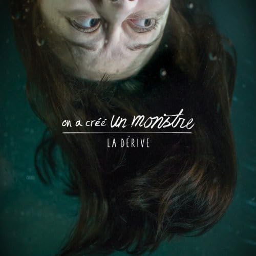 La Derive [Audio CD] On a Cree Un Monstre