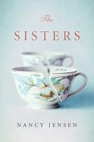 Nancy Jensen'sThe Sisters: A Novel [Hardcover]2011 B006MV02PY Book Cover