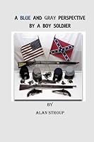 A Blue and Gray Perspective by a Boy Soldier 1508818398 Book Cover