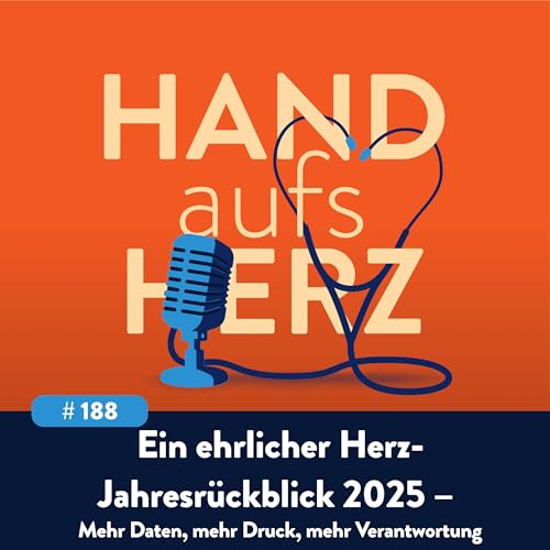 # 188 - Mehr Daten, mehr Druck, mehr Verantwortung: Ein ehrlicher Herz-Jahresr&uuml;ckblick 2025