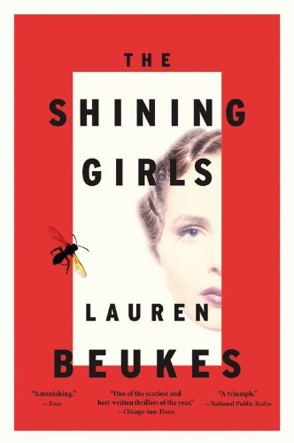 The Shining Girls: A Novel The Shining Girls: A Novel