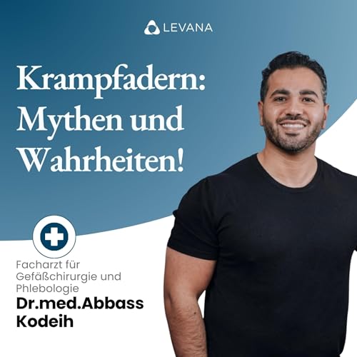 Krampfadern: Mythen und Wahrheiten mit Dr. med Abbass Kodeih