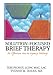 Solution-Focused Brief Therapy: Its Effective Use in Agency Settings (Haworth Marriage and the Family)