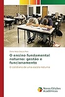 O ensino fundamental noturno: gestão e funcionamento 6130164157 Book Cover