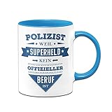 Tassenbrennerei Tasse mit Spruch Polizist weil Superheld kein offizieller Beruf ist - Lustige Kaffeetasse als Geschenk (Blau, Polizist)