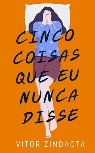 Cinco coisas que eu nunca disse (CLICHÊS CONTRA A RESSACA Livro 12)