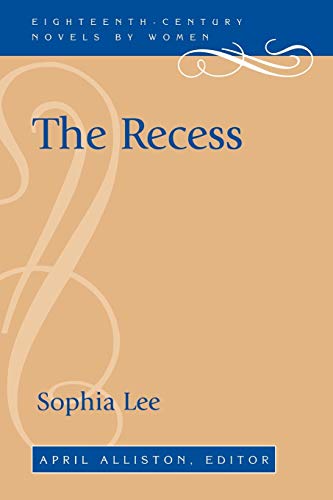 The Recess (18th-Century Novels By Women)