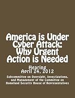 America Is Under Cyber Attack: Why Urgent Action Is Needed 1484826159 Book Cover