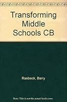 Transforming Middle Schools: A Guide to Whole-School Change 0877629587 Book Cover