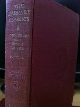 Hardcover The Harvard Classics Volume 48 Blaise Pascal: Thoughts, Letters and Minor Works Book