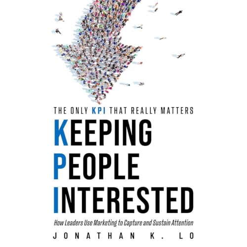 Keeping People Interested Audiobook By Jonathan K. Lo cover art