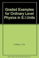 Graded Examples for Ordinary Level Physics in S.I.Units 0719533929 Book Cover