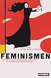  Feminismen: Die deutsche Frauenbewegung in globaler Perspektive (Politik der Geschlechterverhältnisse 54)