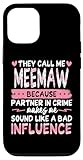 iPhone 13 They Call Me MEEMAW Because Partner In Crime Cool Family Case