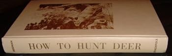 Hardcover How To Hunt Deer Book