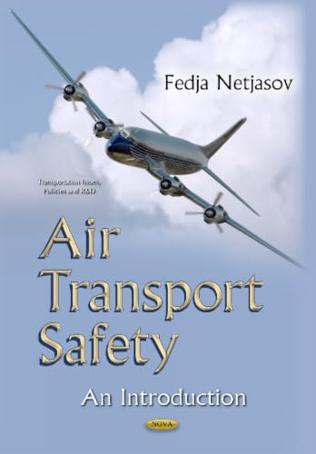 Air Transport Safety: An Introduction (Transportation Issues, Policies and R&d)