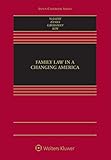 Family Law in a Changing America (Aspen Casebook Series)