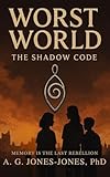worst case  Worst World: The Shadow Code (English Edition)