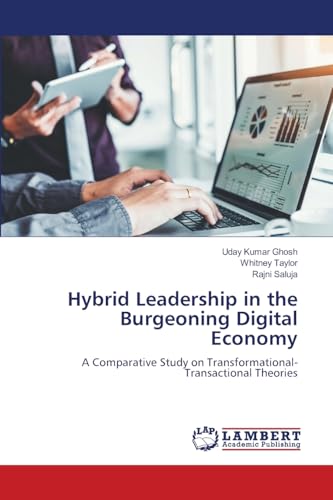 Hybrid Leadership in the Burgeoning Digital Economy: A Comparative Study on Transformational-Transactional Theories