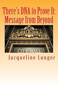 Paperback There's DNA to Prove It: Message from Beyond Book