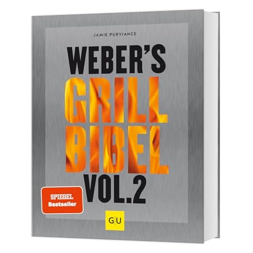 Weber's Grillbibel Vol. 2 (GU Weber's Grillen)