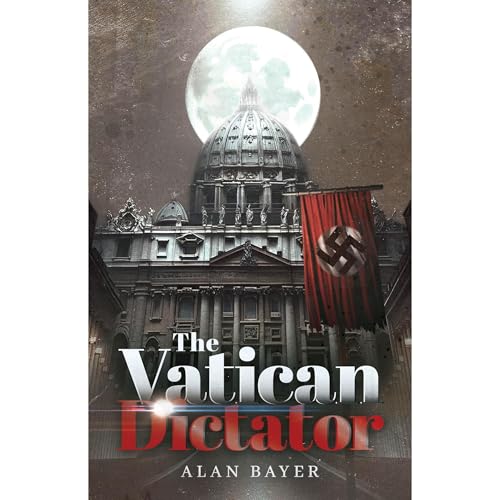Alan Bayer presents The Vatican Dictator episode artwork