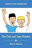 Improve Your Reading with The Dan and Sam Reader