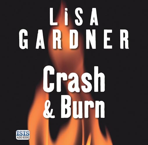 Crash & Burn Gardner, Lisa, Woodward, Jennifer Amazon.in Books