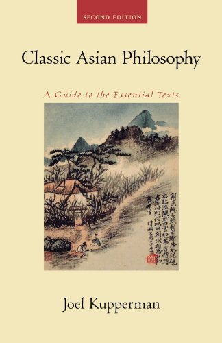 Classic Asian Philosophy: A Guide to the Essential Texts by Joel J. Kupperman (2006-11-16)