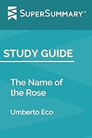Study Guide: The Name of the Rose by Umberto Eco (SuperSummary) 1097236056 Book Cover
