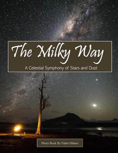The Milky Way: A Celestial Picture Book for Wonder and Connection, 38+ Large Print Photos of Our Galactic Home, Perfect for Stargazing and Peaceful Moments Together.