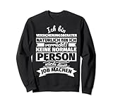 Versicherungsberater lustiger Spruch Sweatshirt