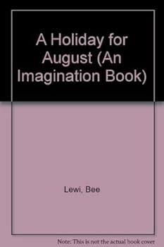 Hardcover A Holiday for August (An Imagination Book) Book