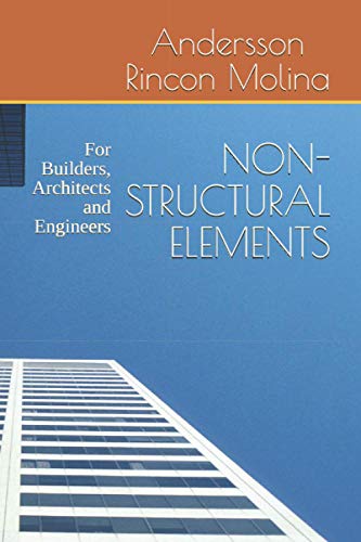 NON-STRUCTURAL ELEMENTS: For Builders, Architects and Engineers