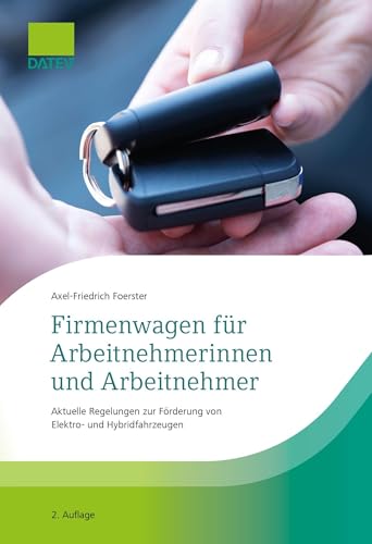 Firmenwagen für Arbeitnehmerinnen und Arbeitnehmer: Aktuelle Regelungen zur Förderung von Elektro- und Hybridfahrzeugen