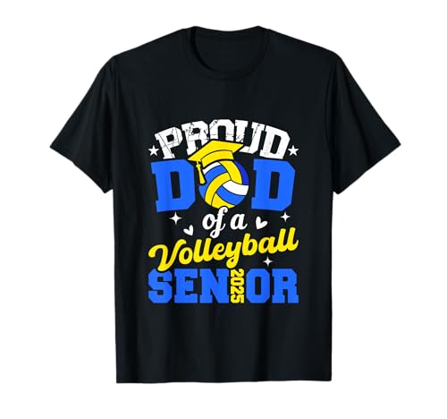 Proud Dad Of A Volleyball Senior Class Of 2025 Graduation T-Shirt