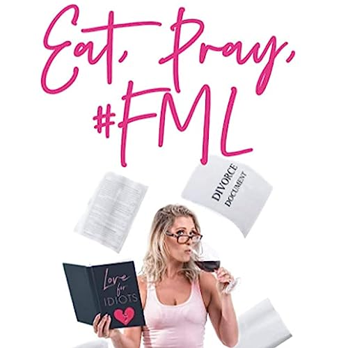 Ep4: Eat, Pray, #FML
