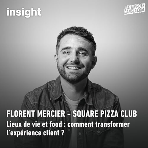 Lieux de vie et food : comment transformer l&rsquo;exp&eacute;rience client ? - Square Pizza Club