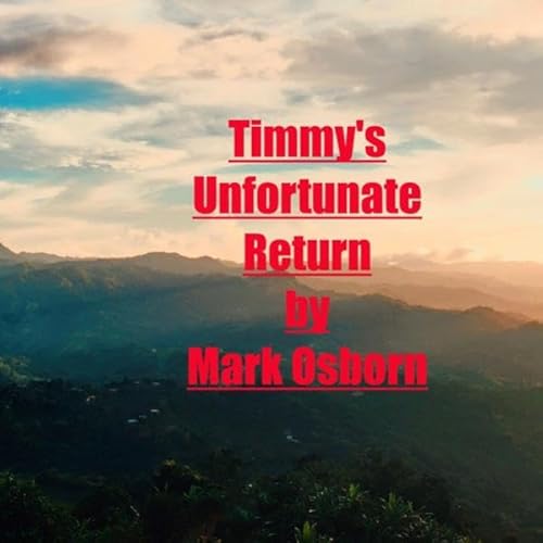 Timmys Unfortunate Return Audiolivro Por Mark Osborn capa