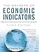 The Secrets of Economic Indicators: Hidden Clues to Future Economic Trends and Investment Opportunities