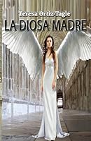 LA DIOSA MADRE: Una estirpe de mujeres en los albores de la prehistoria 1675040052 Book Cover