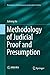 Methodology of Judicial Proof and Presumption (Masterpieces of Contemporary Jurisprudents in China)