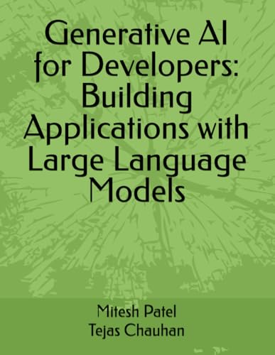 Generative AI for Developers: Building Applications with Large Language Models