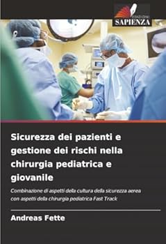 Sicurezza dei pazienti e gestione dei rischi nella chirurgia pediatrica e giovanile (Italian Edition)