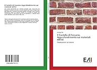 Il Castello Di Fossano. Approfondimento Sui Materiali Edilizi 3639776178 Book Cover