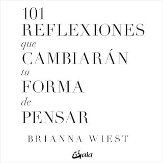 101 reflexiones que cambiar&aacute;n tu forma de pensar Audiolibro Por Brianna Wiest arte de portada