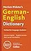 Merriam-Websters German-English Dictionary - Newest Edition, Bilingual & Bidirectional (English and German Edition)
